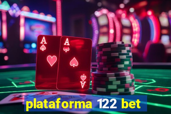 plataforma 122 bet